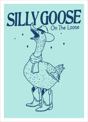 Silly Goose On The Loose