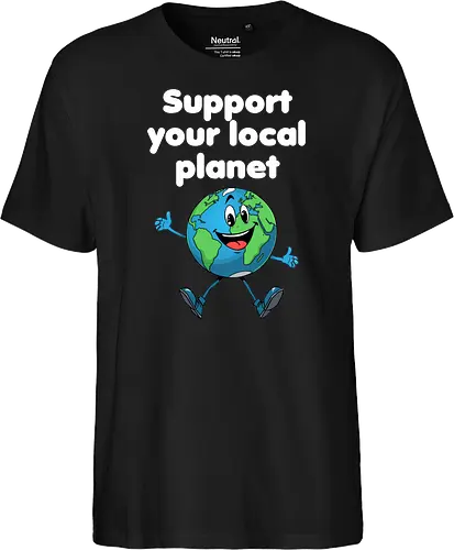 Support your local planet (dunkel) - Geschenk, Lustig, Nerven, Verrückt, witzig, provokant, Schule, Lehrer, Erzieher, Erzieherin, Arbeitskollege, Kollegin, Kollege, Geburtstag, SupportYourLocalPlanet, SaveTheEarth, EarthLover, GoGreen, PlanetProtection, Nachhaltigkeit, Umweltbewusstsein, GreenPlanet, LoveYourPlanet, EcoFriendlyLiving - Fairtrade T-Shirt