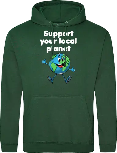 Support your local planet (dunkel) - Geschenk, Lustig, Nerven, Verrückt, witzig, provokant, Schule, Lehrer, Erzieher, Erzieherin, Arbeitskollege, Kollegin, Kollege, Geburtstag, SupportYourLocalPlanet, SaveTheEarth, EarthLover, GoGreen, PlanetProtection, Nachhaltigkeit, Umweltbewusstsein, GreenPlanet, LoveYourPlanet, EcoFriendlyLiving - Standard Hoodie