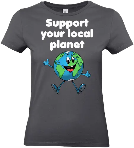 Support your local planet (dunkel) - Geschenk, Lustig, Nerven, Verrückt, witzig, provokant, Schule, Lehrer, Erzieher, Erzieherin, Arbeitskollege, Kollegin, Kollege, Geburtstag, SupportYourLocalPlanet, SaveTheEarth, EarthLover, GoGreen, PlanetProtection, Nachhaltigkeit, Umweltbewusstsein, GreenPlanet, LoveYourPlanet, EcoFriendlyLiving - Standard T-Shirt (Frauen)