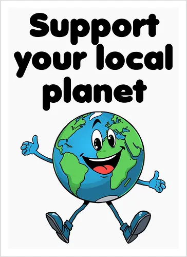 Support your local planet (hell, Rückendruck)