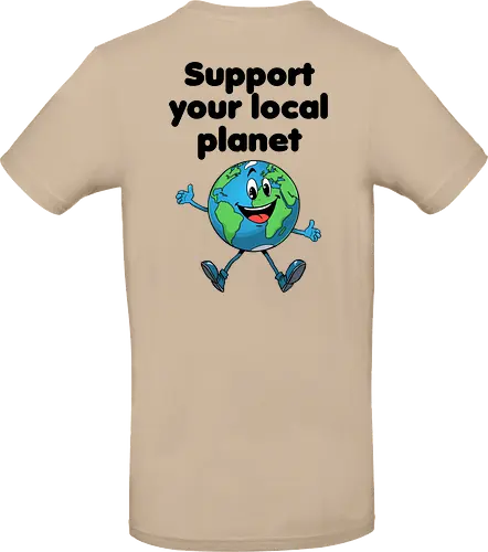 Support your local planet (hell, Rückendruck)