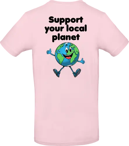 Support your local planet (hell, Rückendruck)
