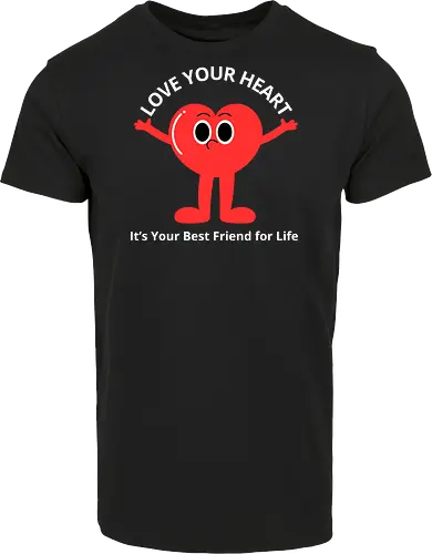 Love Your Heart It's Your Best Friend for Life