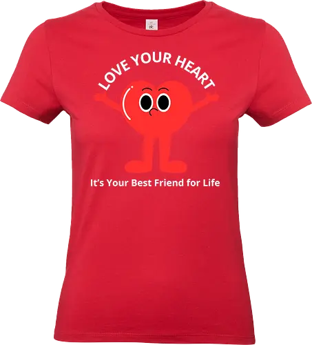 Love Your Heart It's Your Best Friend for Life - heart, cartoon, love, health, wellness, maroon, slogan, friendship, character, message - Standard T-Shirt (Frauen)
