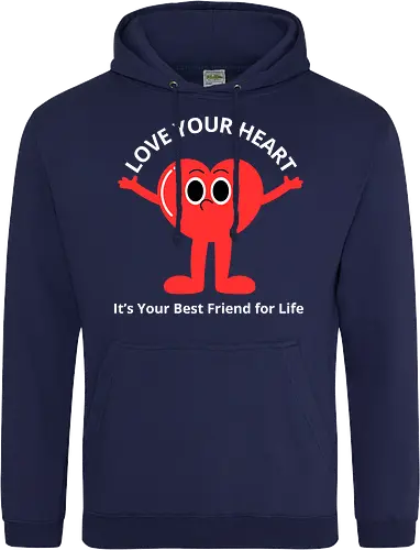 Love Your Heart It's Your Best Friend for Life