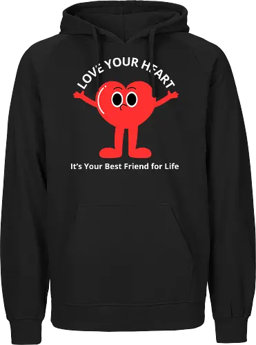 Love Your Heart It's Your Best Friend for Life
