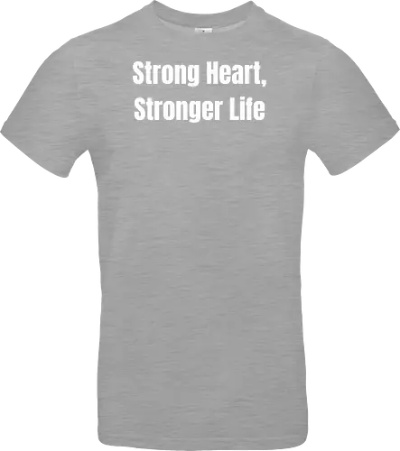 Strong Heart, Stronger Life