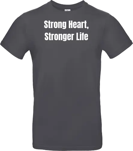 Strong Heart, Stronger Life