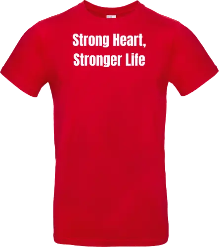 Strong Heart, Stronger Life