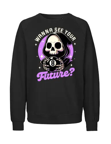 Skull Luck Ball - magic, 8 ball, billiard, magic, magical, skull, skeleton, sarcasm, irony, death, reaper, Grim Reaper, soul, soul reaper, video game, toy, retro, vintage, kids' toys, fortune-telling, advice - Fairtrade Sweatshirt