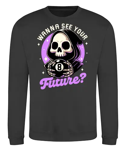 Skull Luck Ball - magic, 8 ball, billiard, magic, magical, skull, skeleton, sarcasm, irony, death, reaper, Grim Reaper, soul, soul reaper, video game, toy, retro, vintage, kids' toys, fortune-telling, advice - Sweatshirt