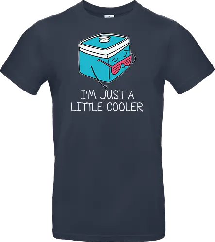 I'm Just a Little Cooler