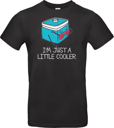 I'm Just a Little Cooler