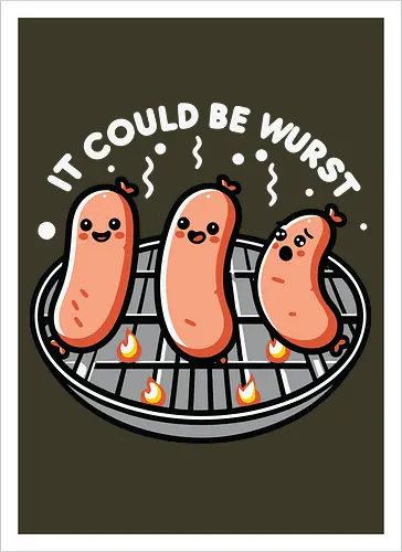 It could be wurst