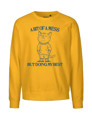 Doing My Best - a bit of a mess, but doing my best, doing my best, sarcastic, sarcasm, meme, funny, fun, cat, minimalist - Fairtrade Sweatshirt