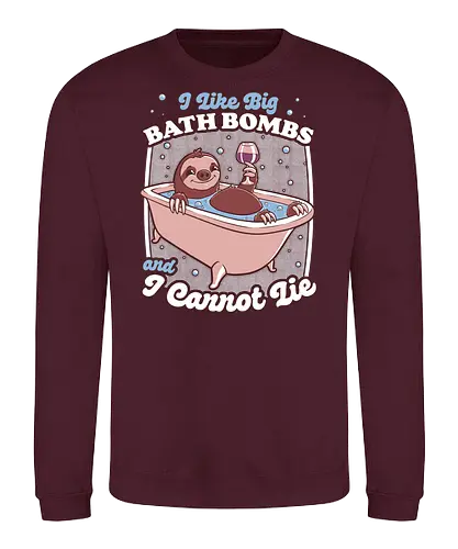 Relax Sloth Bubble Bathtub - Sloth, cute, pet, animal, adorable, bathroom, bath bomb, bath, music, parody, bubble, bubbles, drink, alcohol, wine, relax, relaxing - Sweatshirt