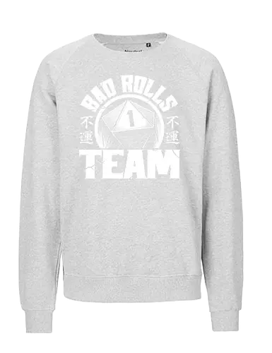 RPG - Bad Rolls Team - rpg, role-playing game, tabletop, japanese kanji, street wear style, fantasy, adventure, d20 dice - Fairtrade Sweatshirt