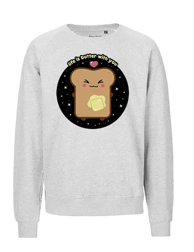 Kawaii Toast  - quote, saying, kawaii, toast, kawaii toast, life is butter with you, butter, kawaii food, cute, cute toast, cute food, funny food, funny toast, adorable - Fairtrade Sweatshirt