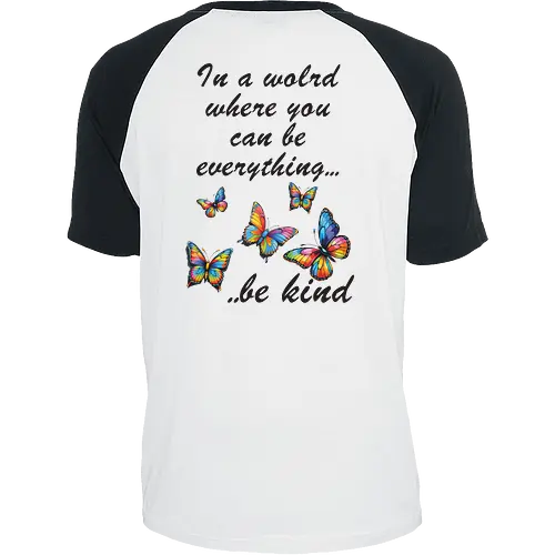 In a world where you can be everything... be kind 