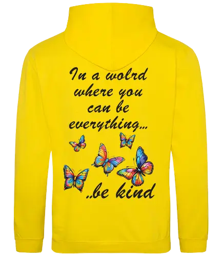 In a world where you can be everything... be kind 