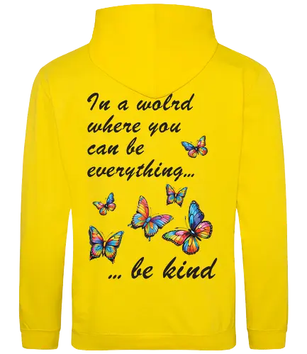 In a world where you can be everything... be kind 