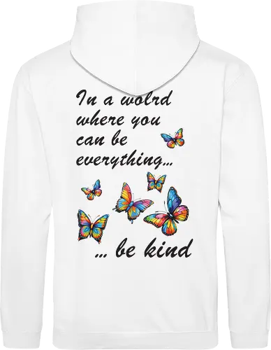 In a world where you can be everything... be kind 