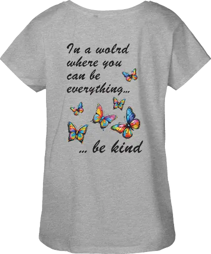 In a world where you can be everything... be kind 