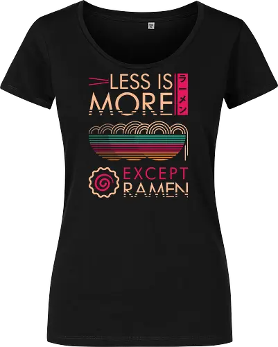 Less is More Except Ramen