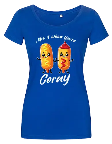 I like it when you're corny