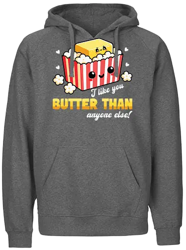 I like you butter than anyone else! - popcorn, butter, pun, humor, cartoon, cute, hearts, text, smiling, playful - Fairtrade Hoodie