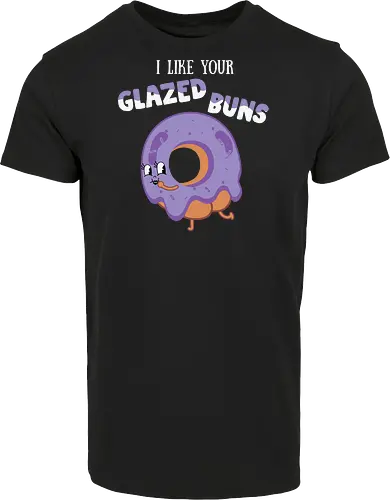 I Like Your Glazed Buns