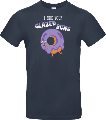 I Like Your Glazed Buns