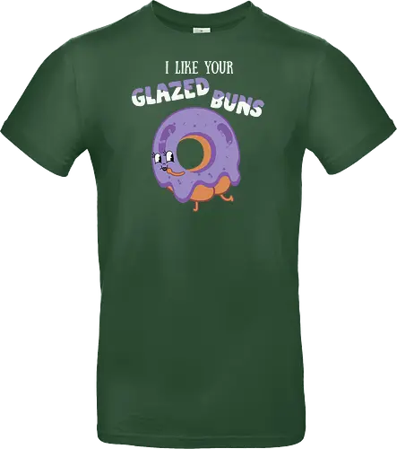 I Like Your Glazed Buns