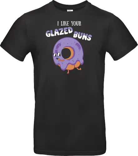 I Like Your Glazed Buns