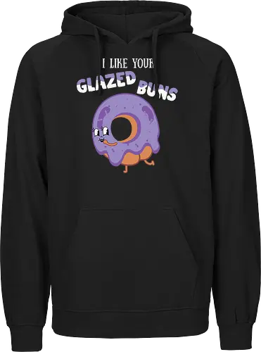 I Like Your Glazed Buns
