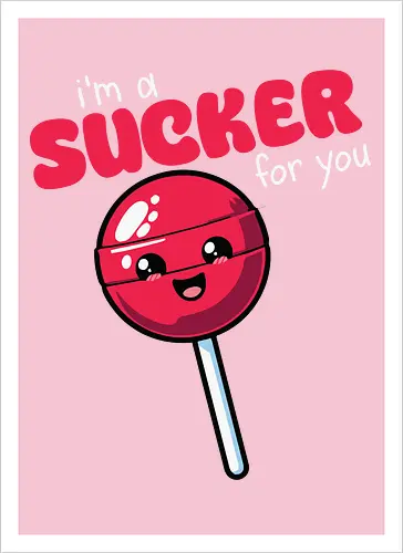 I'm a sucker for you