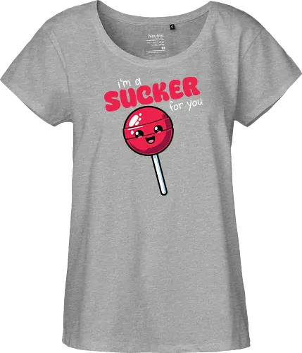 I'm a sucker for you