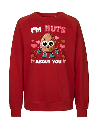 I'm nuts about you - cute, nut, character, hearts, text, playful, eyes, boots, love - Fairtrade Sweatshirt