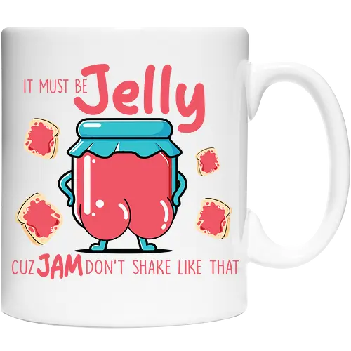 It must be jelly cuz jam don't shake like that 