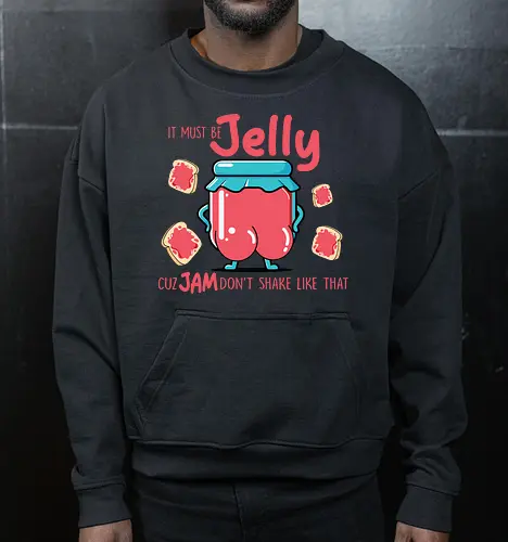 It must be jelly cuz jam don't shake like that 