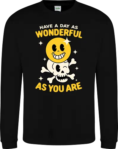 Have A Day As Wonderful As You Are 