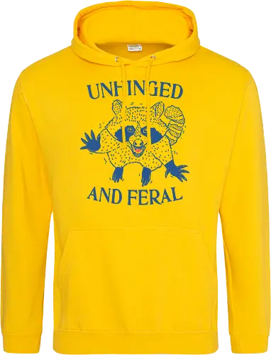 Unhinged and Feral