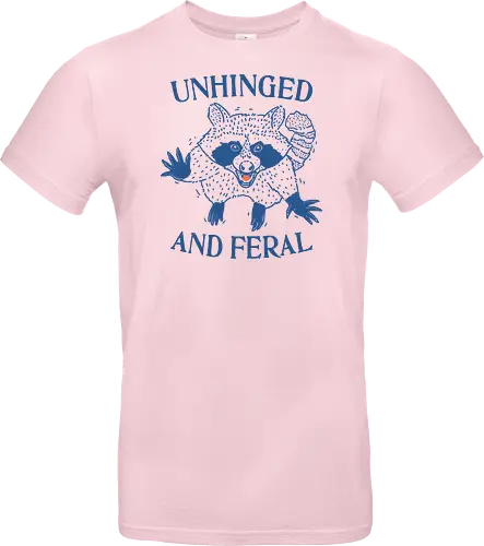 Unhinged and Feral