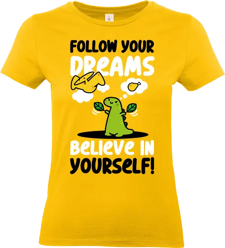 Follow Your Dreams - dinosaur, jurassic, cute, kawaii, poop - Standard T-Shirt (Frauen)