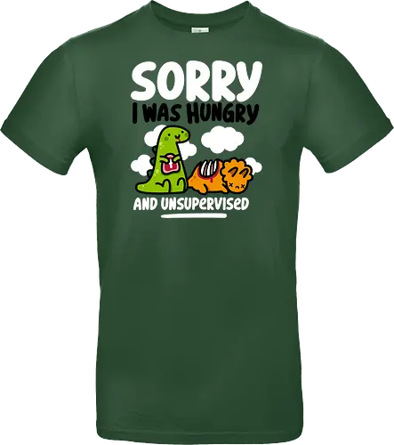 Sorry I was Hungry