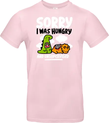 Sorry I was Hungry