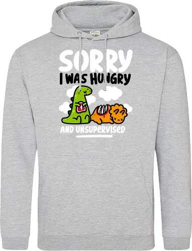 Sorry I was Hungry