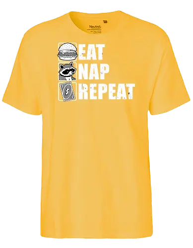 Eat Nap Repeat - Eat, Eating, Food, Fast Food, Fast-food, Street Food, Repeat, Nap, Napping, Nappy, Sleepy, Sleep, Sleeping, Meme, Internet, Pets, Pet, Comfy, Raccoon, Burger, Cheeseburger, Card Game, Pizza - Fairtrade T-Shirt