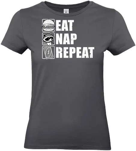 Eat Nap Repeat - Eat, Eating, Food, Fast Food, Fast-food, Street Food, Repeat, Nap, Napping, Nappy, Sleepy, Sleep, Sleeping, Meme, Internet, Pets, Pet, Comfy, Raccoon, Burger, Cheeseburger, Card Game, Pizza - Standard T-Shirt (Frauen)